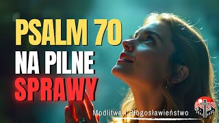 PSALM 70: Potężna Modlitwa na Pilne Sprawy -🙏 \