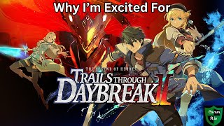 Why I'm Excited For Trails Through Daybreak II