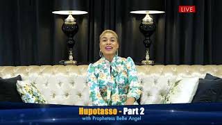 Hupotasso Part 2 with Prophetess BeBe Angel