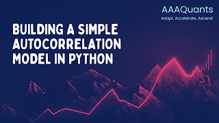 Building a Simple Autocorrelation Model in Python