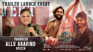 Producer Allu Aravind Speech @ Thandel Movie Trailer Launch Event | Naga Chaitanya | Sai Pallavi