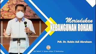 Pdt. Dr. Rubin Adi Abraham - MERINDUKAN KEBANGUNAN ROHANI