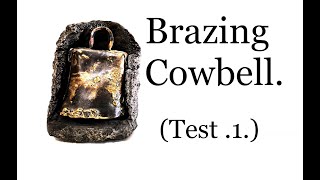 Blacksmithing - Brazing Cowbell (Part 1.)