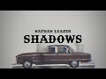 Shadows - Nathan Leazer (Official Lyric Video)