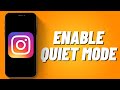 How To Enable Quiet Mode On Instagram (New Update) (2023)