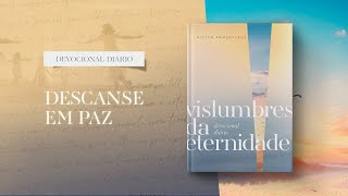 Devocional Diário: 26 de Dezembro - Descanse em paz | Vislumbres da eternidade