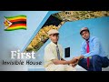 First Invisible House🇿🇼