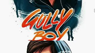 Gully boy trailer and song with lyrics