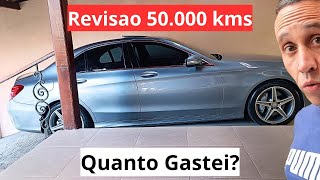 REVISÃO (50.000 KM) - MERCEDES C250 - QUANTO GASTEI 💫