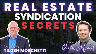 EP 179: Unlocking Real Estate Syndication Secrets with Tilden Moschetti #multifamily