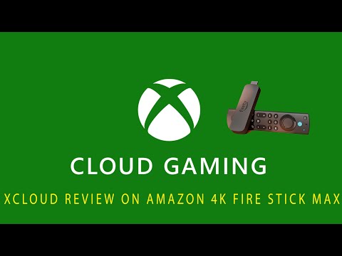 Reseña de la aplicación Xcloud en Amazon Fire TV Stick Max 4K para jugar juegos de Xbox sin consola – Cloud Gaming