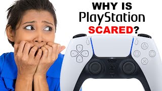 Why is PlayStation SCARED?