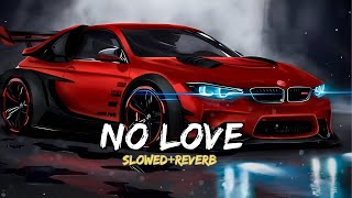No Love Shubh | Lofi (Slowed+Reverb) | Lofi Mood Hub