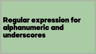 Regular expression for alphanumeric and underscores (21 answers)