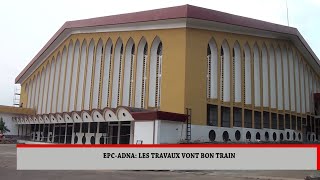 EPC ADNA : LES TRAVAUX VONT BON TRAIN