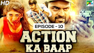 Action Ka Baap - EP - 10 | Back To Back Action Scenes | Majaal, Mass Masala, Gunda Raaj Mitadenge