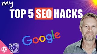 My Top 5 SEO Hacks