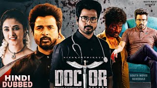 Doctor Hindi Dubbed Full Movie 2022 || Siva Karthikeya Priyanka Arul Mohan Vinay Rai Goldmines