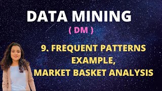 #9 Frequent Patterns - Example, Market Basket Analysis |DM|