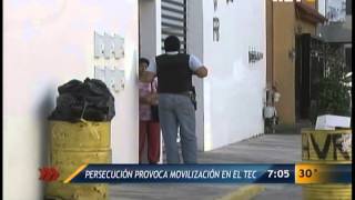 Las Noticias - Persecución provoca movilización en el Tec