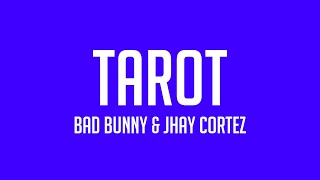 Tarot - Bad Bunny & Jhay Cortez (Letra) 🌵
