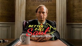 Better Call Saul: The Perfect Spin-Off