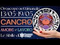 ♋ Cancro Oroscopo settimanale amore ❤️ e lavoro 💶 13/05/24-19/05/24 - Lettura con Sibille