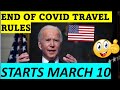 USA IS ENDING THIS COVID TRAVEL REQUIREMENT STARTING MARCH 10