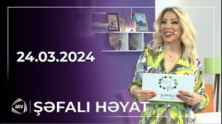 Şəfalı həyat / 24.03.2024