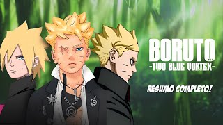 BORUTO TWO BLUE VORTEX RESUMO COMPLETO (1-17)