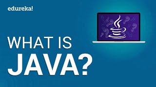What Is Java | Java Tutorial For Beginners | Learn Java | Java Online Training | Edureka