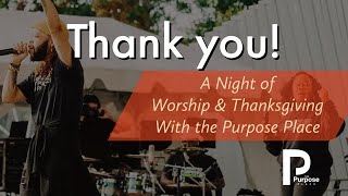 The Purpose Place Worship Recap - November