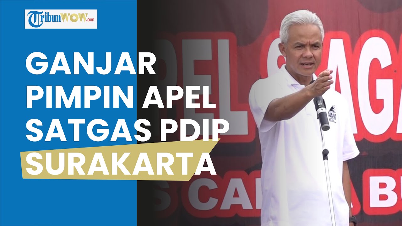 Pimpin Apel Siaga Satgas PDIP Surakarta, Ganjar Beri Pesan Khas Banteng ...