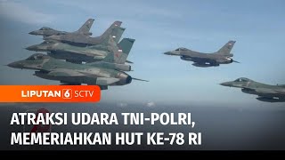 Atraksi Fly Pass Pesawat Tempur TNI-Polri, Jupiter Aerobatic Team dan Pegasus Kolaborasi | Liputan 6