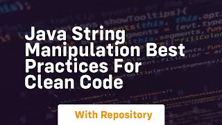 java string manipulation best practices for clean code