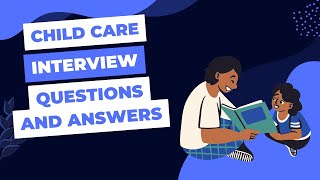 Child Care Interview Questions and Answers