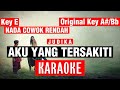 🔴AKU YANG TERSAKITI - Judika KARAOKE 🎤 NADA COWOK RENDAH Key E 🎤 Original Key A#