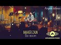 Maher Zain - So Soon | (lyric Music Video) ماھر زين-سريعاً جدا 