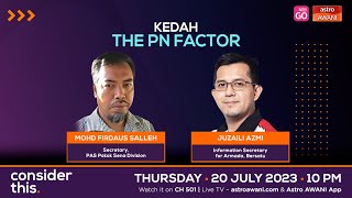 Consider This: Kedah | The PN Factor