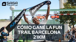 CÓMO GANÉ LA FUN TRAIL BARCELONA 21KM