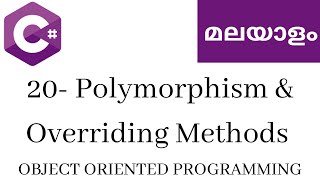20. Polymorphism and Overriding Methods | Object Oriented Programming | Learn C# Malayalam