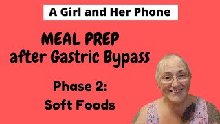 MEAL PREP after Gastric Bypass - Phase 2 Soft foods