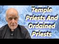 PRIESTS OF THE TEMPLE, PRIESTS TODAY