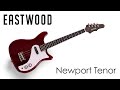 Showcase: Eastwood Newport Tenor