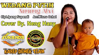 WEDANG PUTIH (Nunung Alvi) COVER BY. NENG HANY (Edisi Latihan)