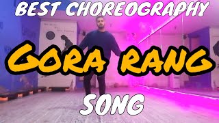 Gora Rang : Millind Gaba, Inder Chahal, new 2019 song Dance cover ,Mohit Kumar