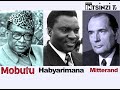 ibyahishwe ep5 bari bazi ko habyarimana ari bupfe mobutu wa zaire u0026 mitterand w ubufaransa