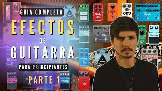 ▶️ Guia Completa de Pedales de efecto de guitarra - Parte 1 🟪AFINADOR / WHA-WHA / COMPRESOR