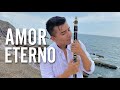 AMOR ETERNO- Clarinete AU