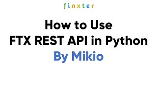 How to Use FTX REST API in Python